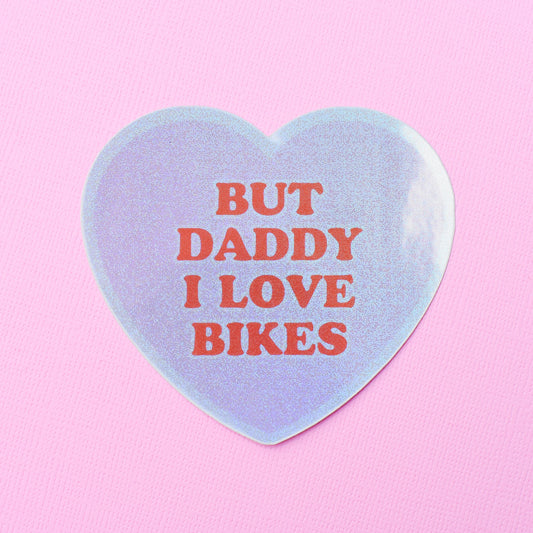 But Daddy, I Love Bikes! Sticker