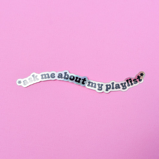 Ask Me About My Playlist Sticker