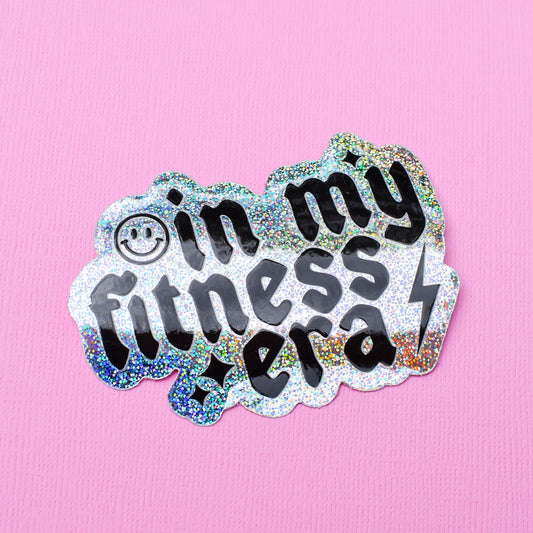 In My Fitness Era Glitter Sticker