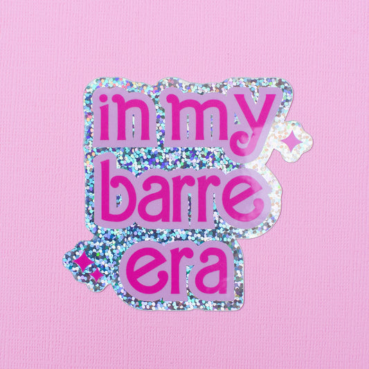 In My Barre Era Glitter Sticker