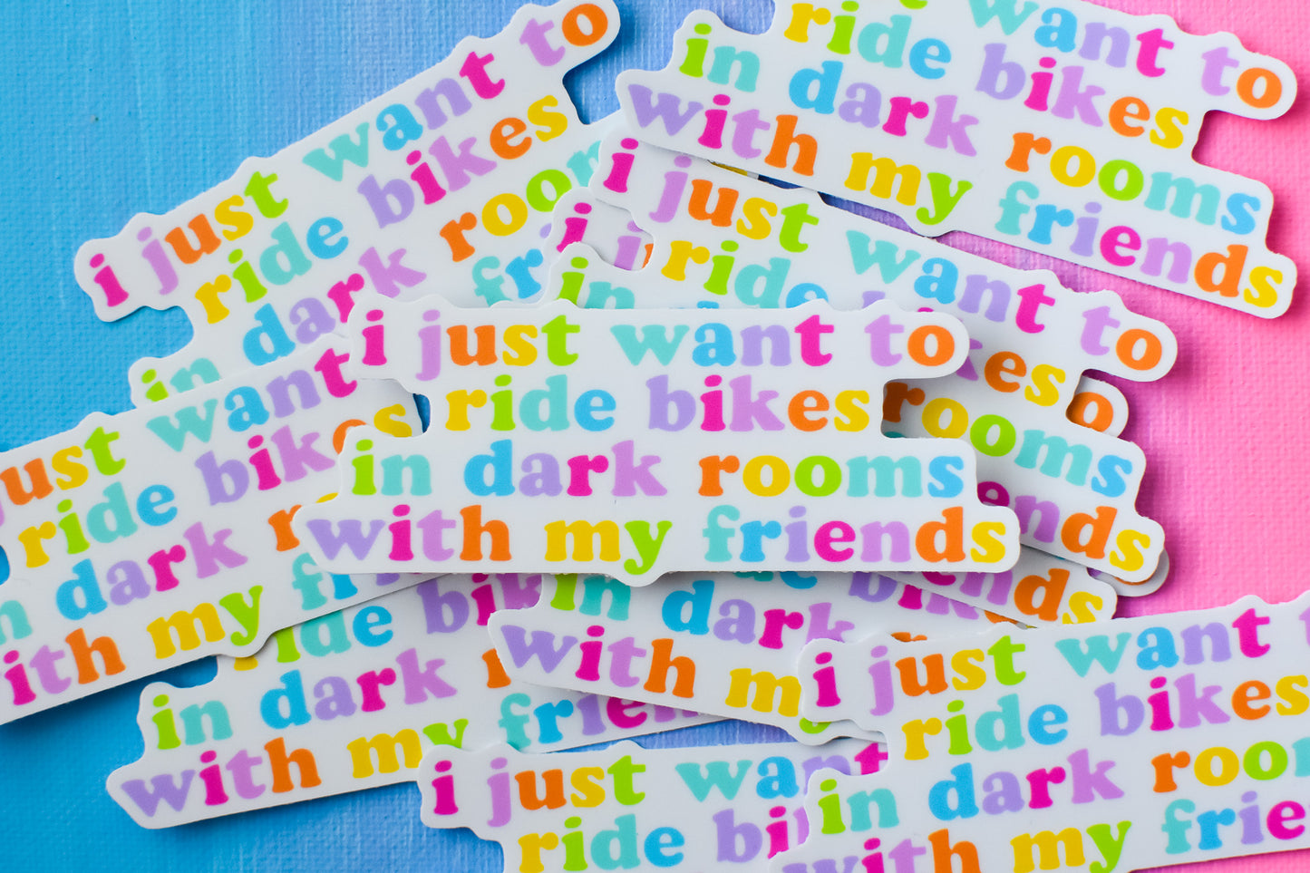 I Just Want to Ride Bikes Sticker