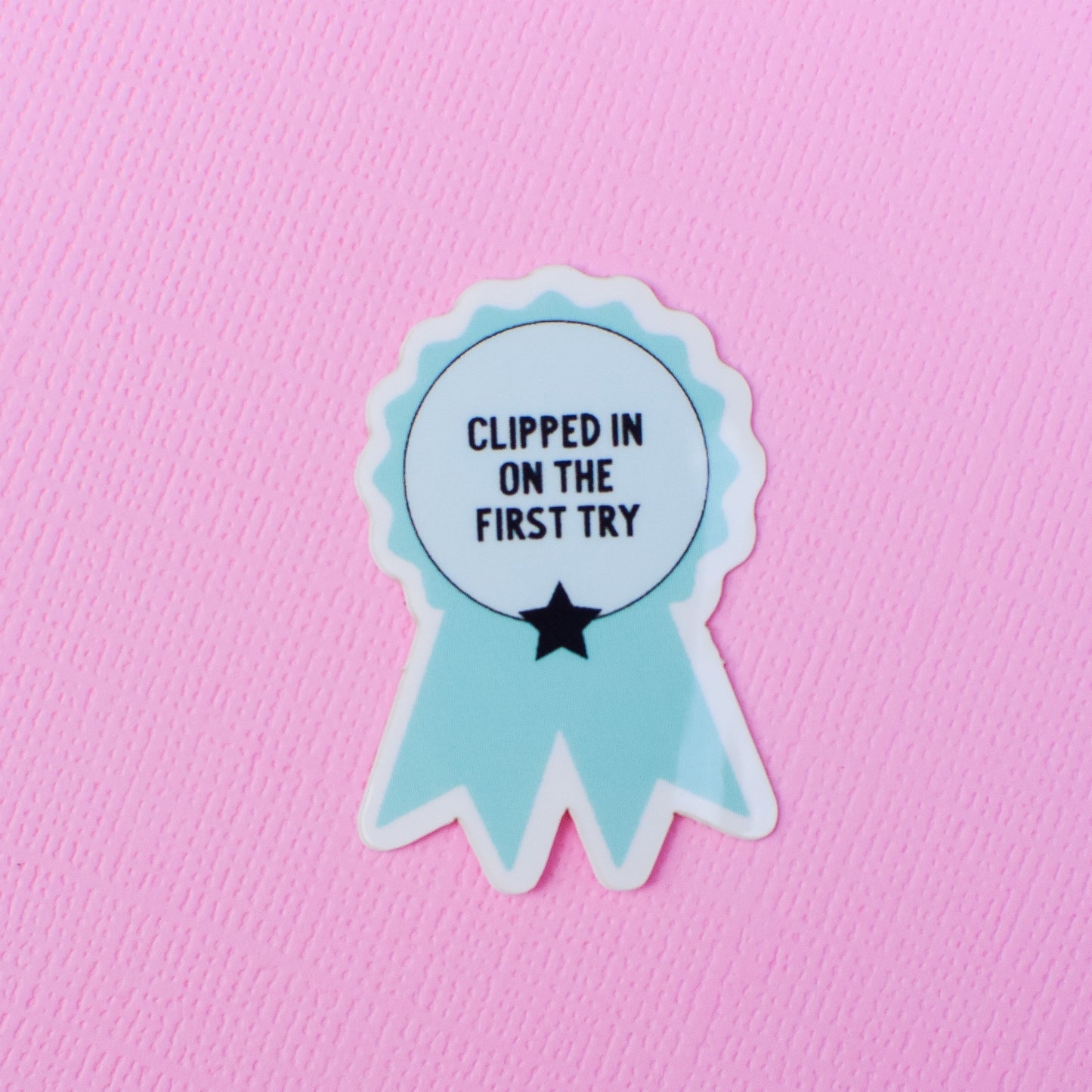 Clipped in on the First Try Award Sticker